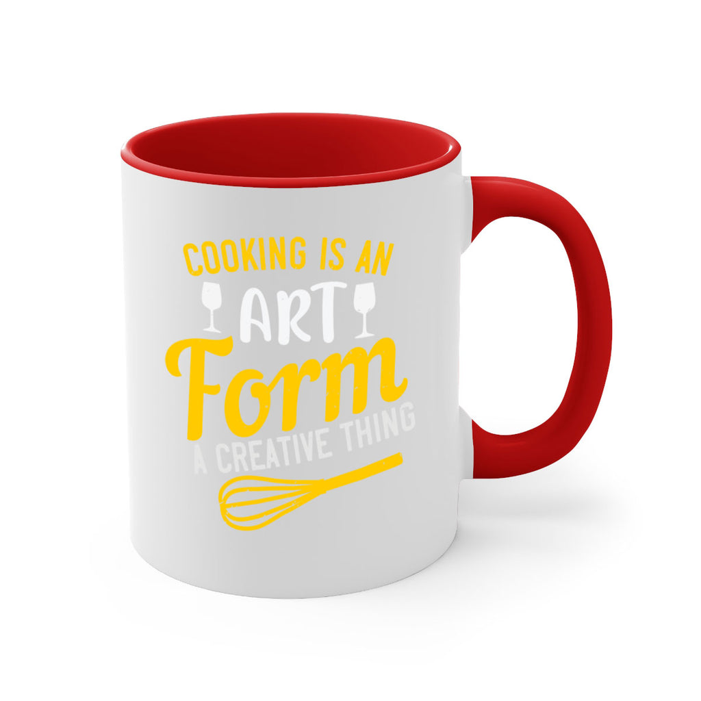 cooking is an art form a creative thing 45#- cooking-Mug / Coffee Cup