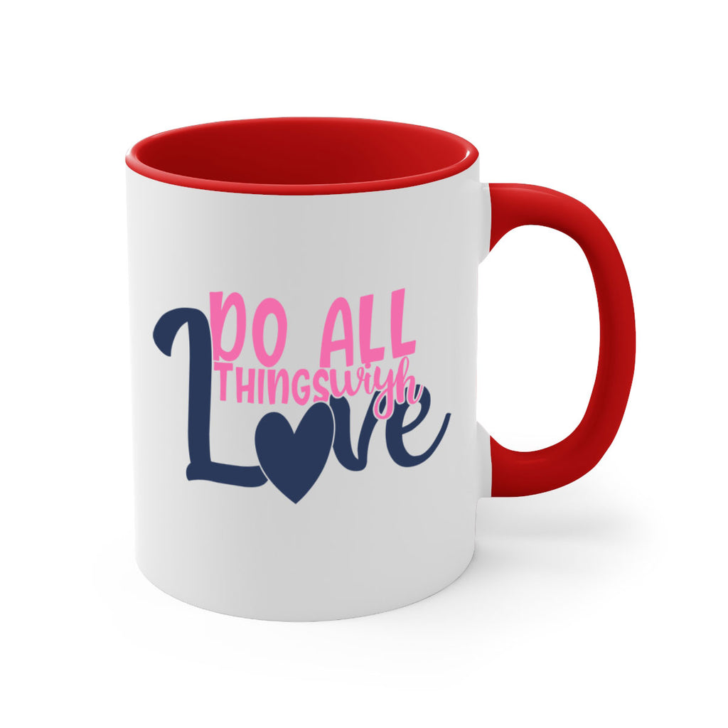 do all things with love Style 128#- motivation-Mug / Coffee Cup