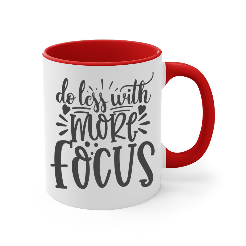 do less with more focus Style 127#- motivation-Mug / Coffee Cup