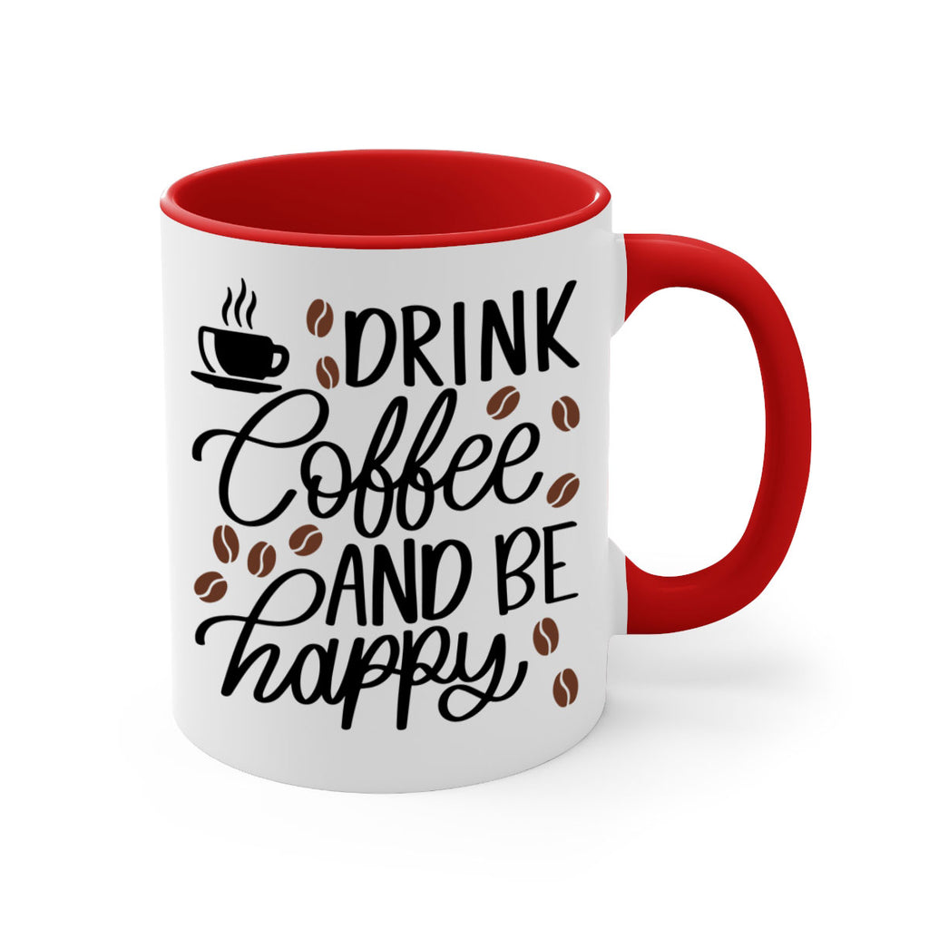 drink coffee and be happy 127#- coffee-Mug / Coffee Cup