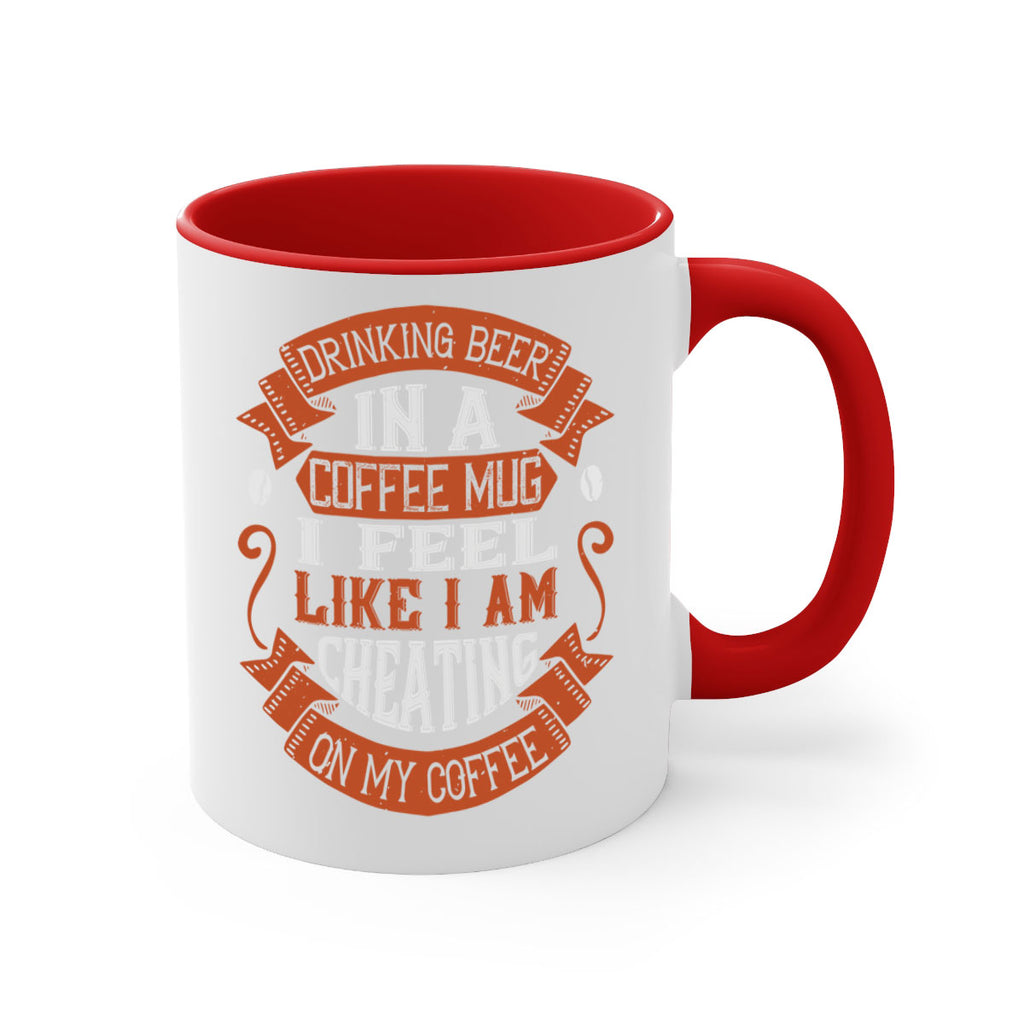 drinking beer in a coffee mug i feel like i am cheating on my coffee 266#- coffee-Mug / Coffee Cup