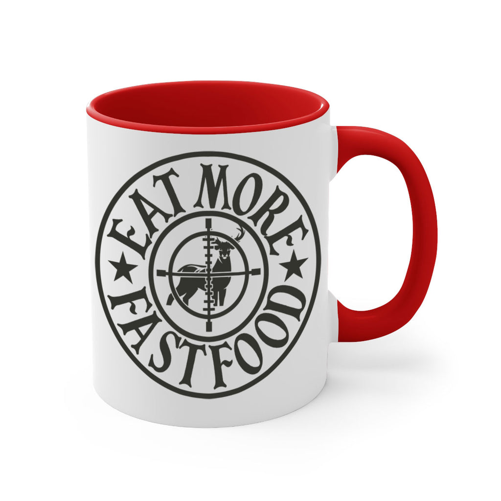 eat more fast food 14#- hunting-Mug / Coffee Cup