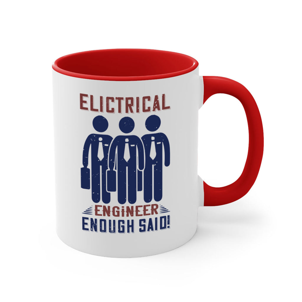 electrical engineer enough said Style 71#- engineer-Mug / Coffee Cup