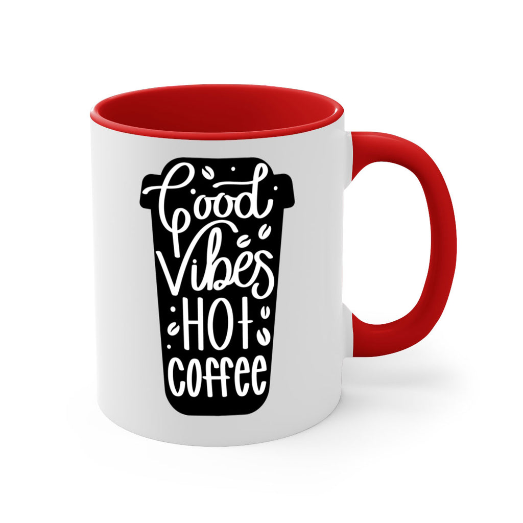 good vibes hot coffee 117#- coffee-Mug / Coffee Cup