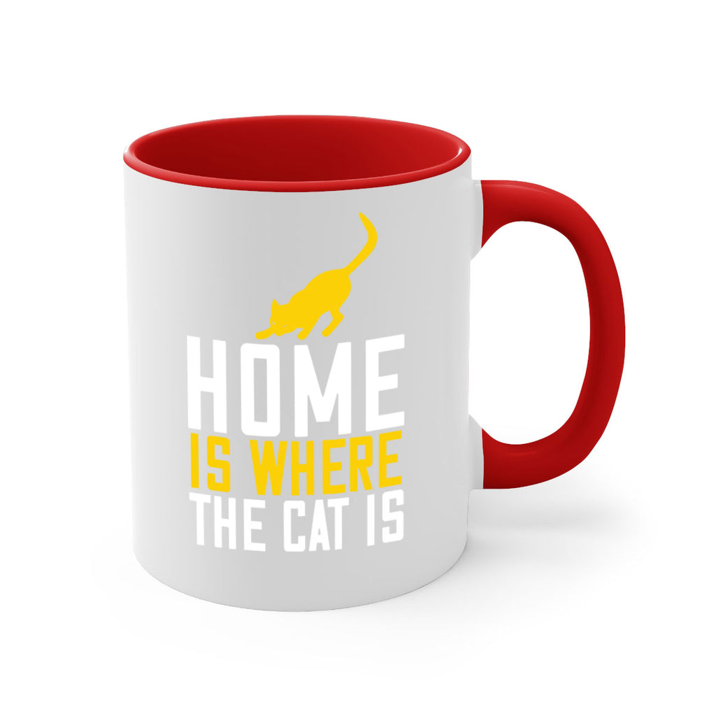 home is where the cat is Style 49#- cat-Mug / Coffee Cup