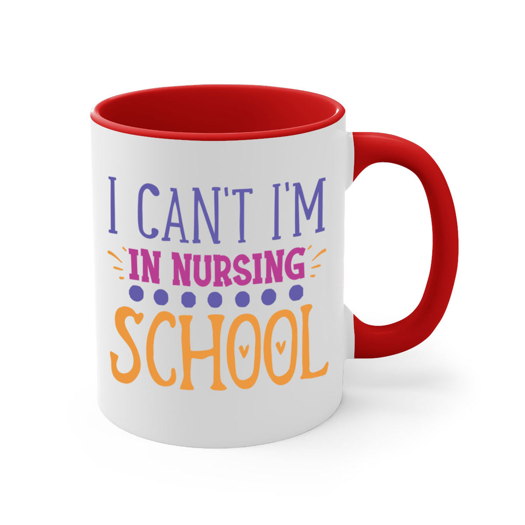 i cant im in nursing school Style 381#- nurse-Mug / Coffee Cup