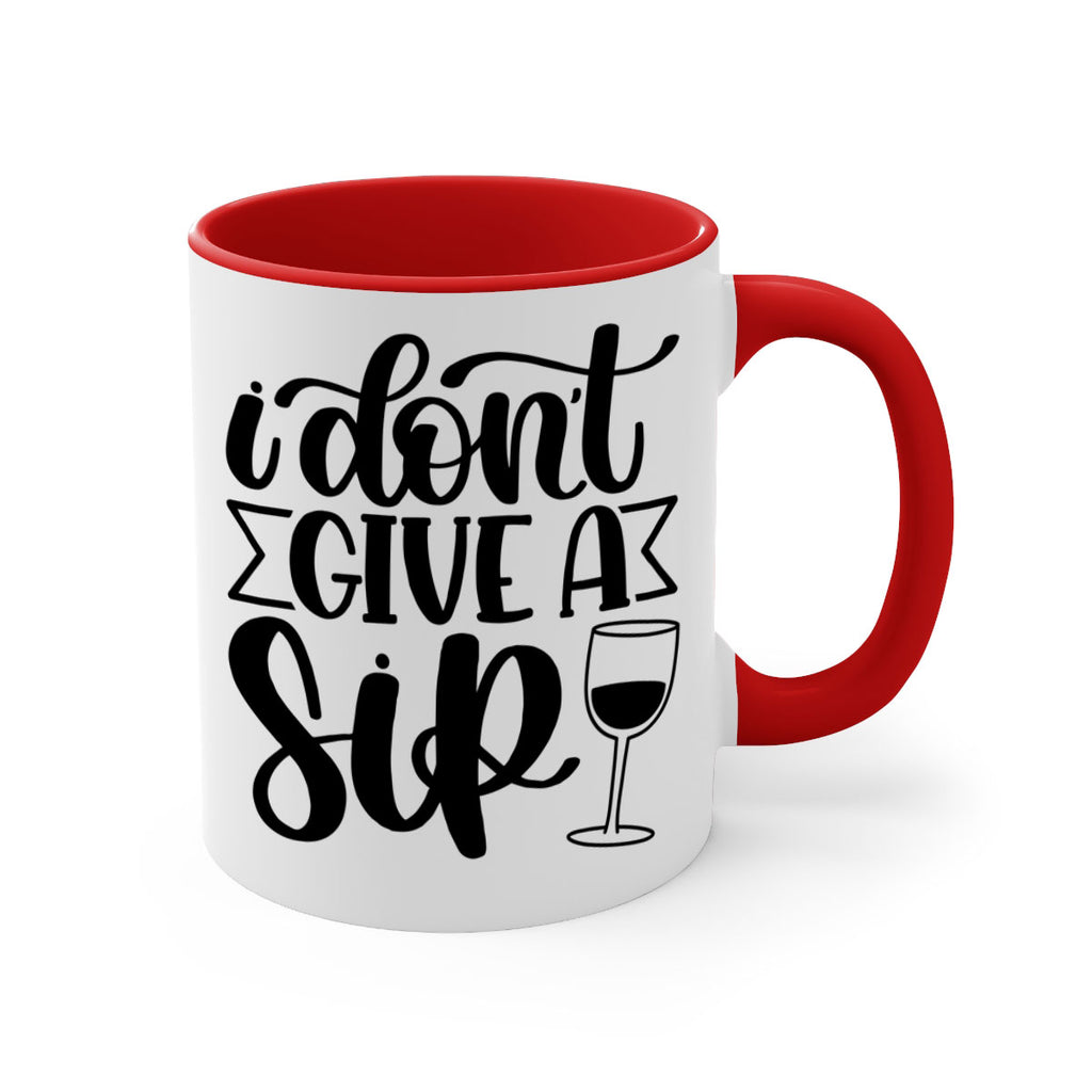 i dont give a sip 52#- wine-Mug / Coffee Cup