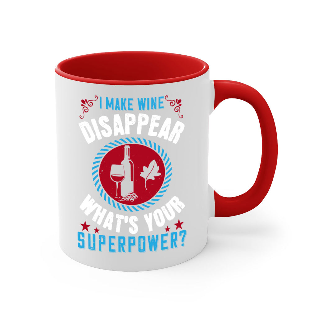 i make wine disappear what’s your superpower 195#- wine-Mug / Coffee Cup