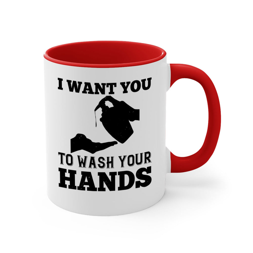 i want you to wash your hands Style 31#- corona virus-Mug / Coffee Cup