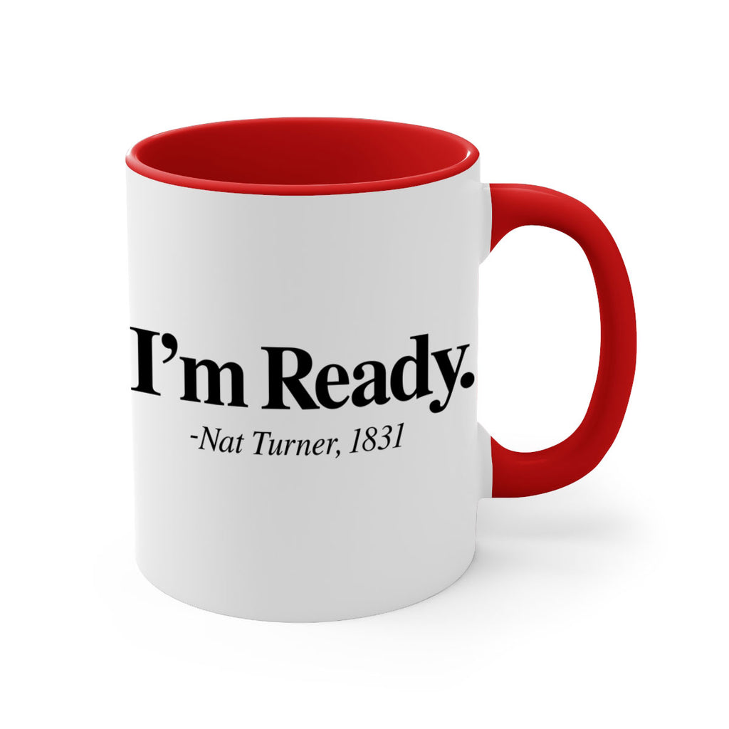 im  ready nat turner 110#- black words - phrases-Mug / Coffee Cup