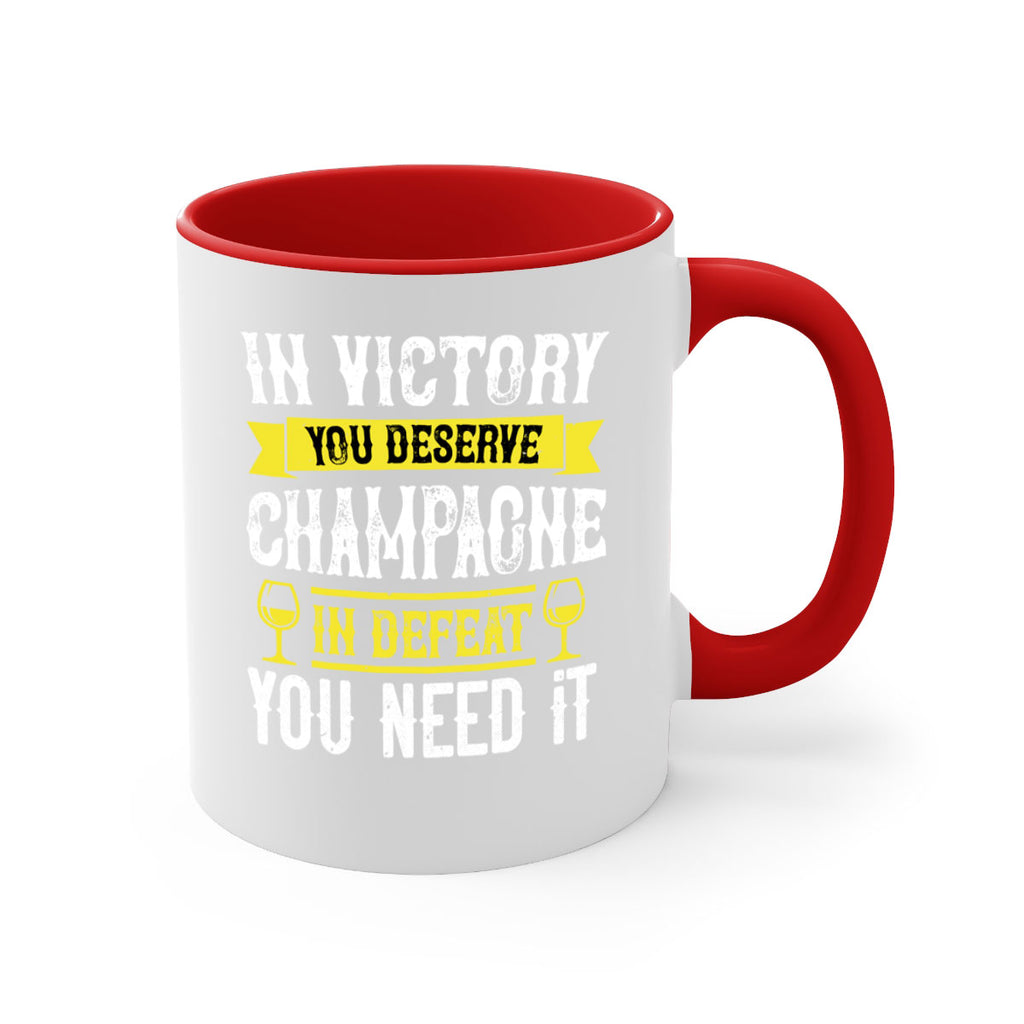 in victory you deserve champagne in defeat you need it 78#- wine-Mug / Coffee Cup