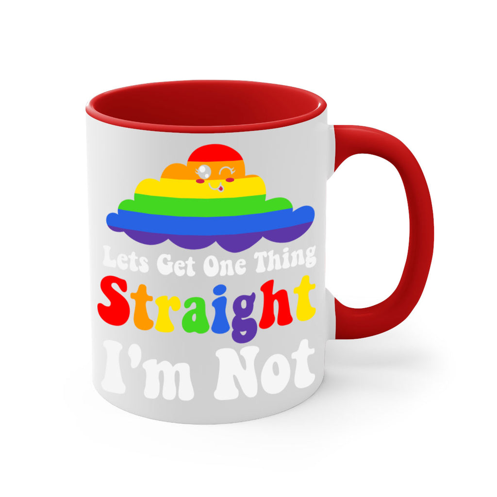 lets get one thing straight 107#- lgbt-Mug / Coffee Cup