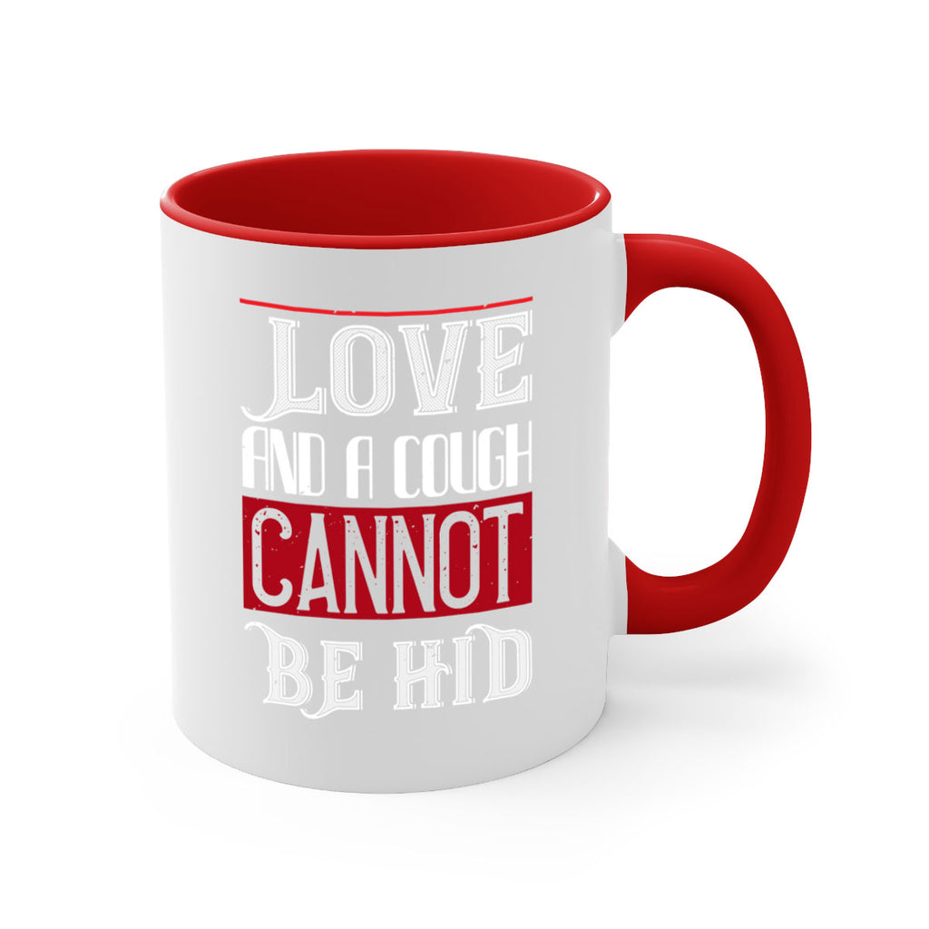 love and a cough cannat be hid 45#- valentines day-Mug / Coffee Cup