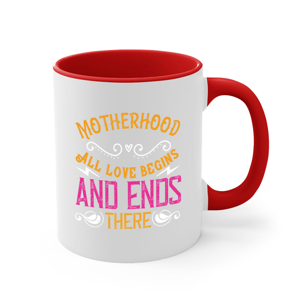 motherhood all love begins and ends there 99#- mom-Mug / Coffee Cup