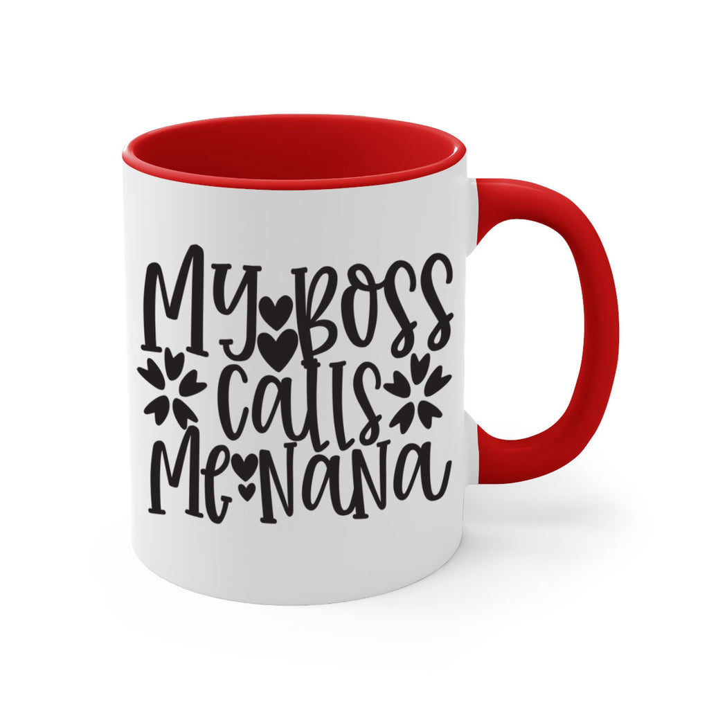 my boss calls me nana 372#- mom-Mug / Coffee Cup