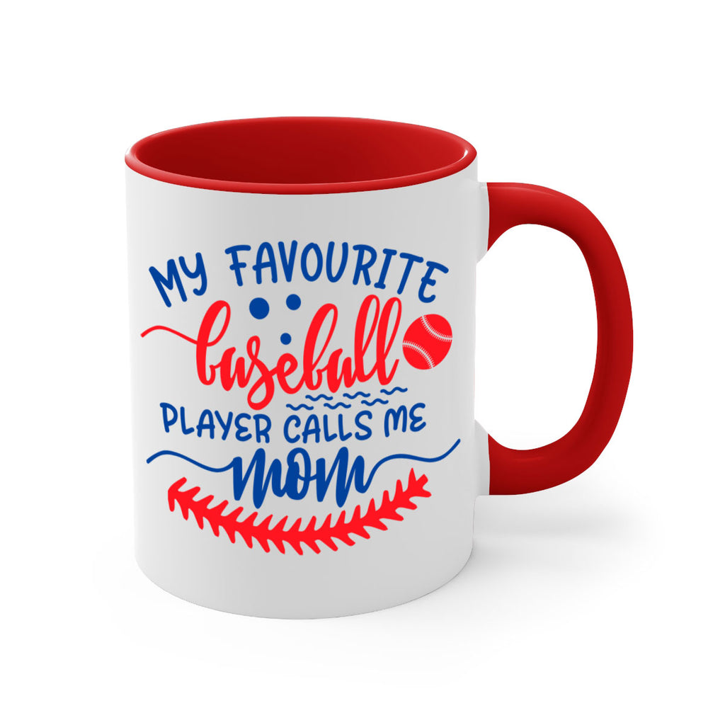 my favourite baseball player calls me mom 421#- mom-Mug / Coffee Cup