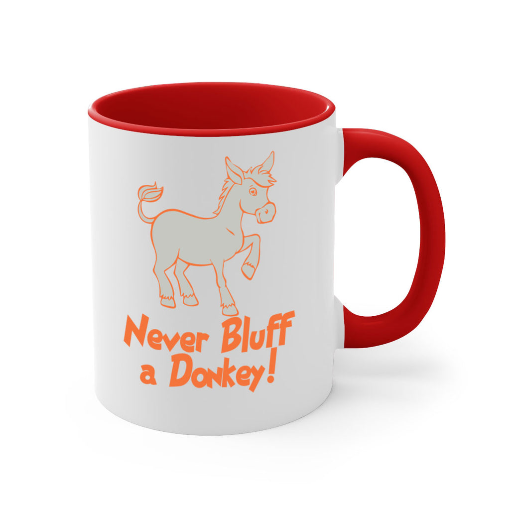 never bluff a donkey Style 2#- Donkey-Mug / Coffee Cup