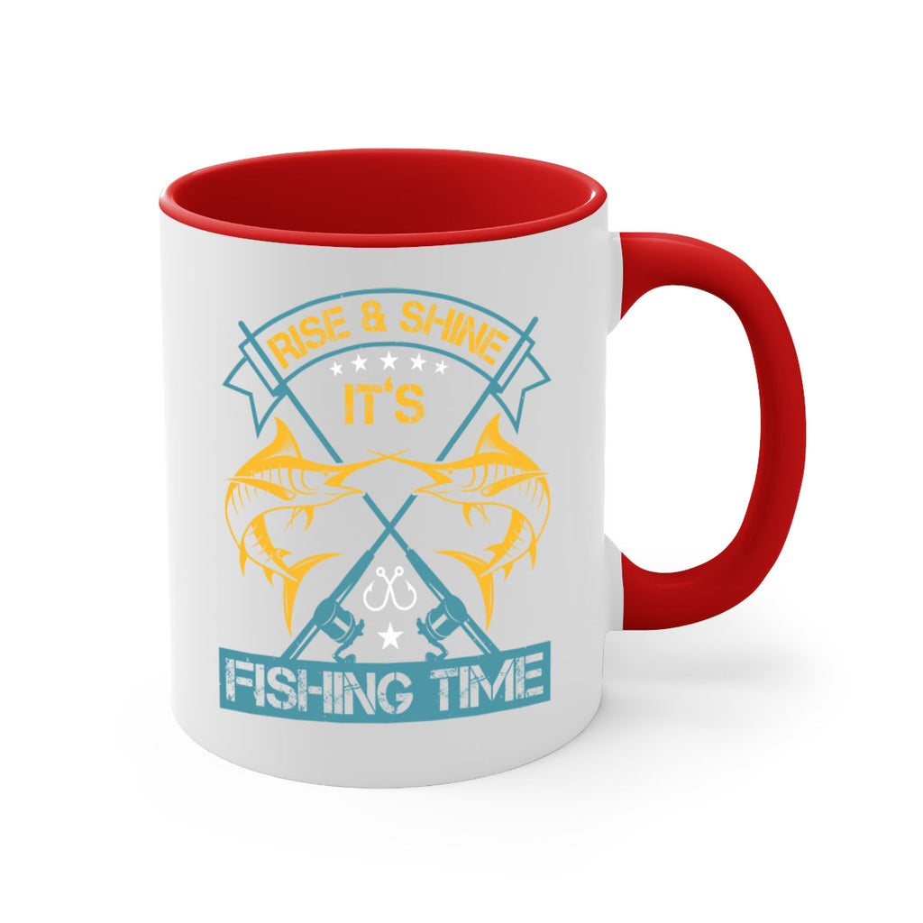 rise shine it’s fishing time 238#- fishing-Mug / Coffee Cup