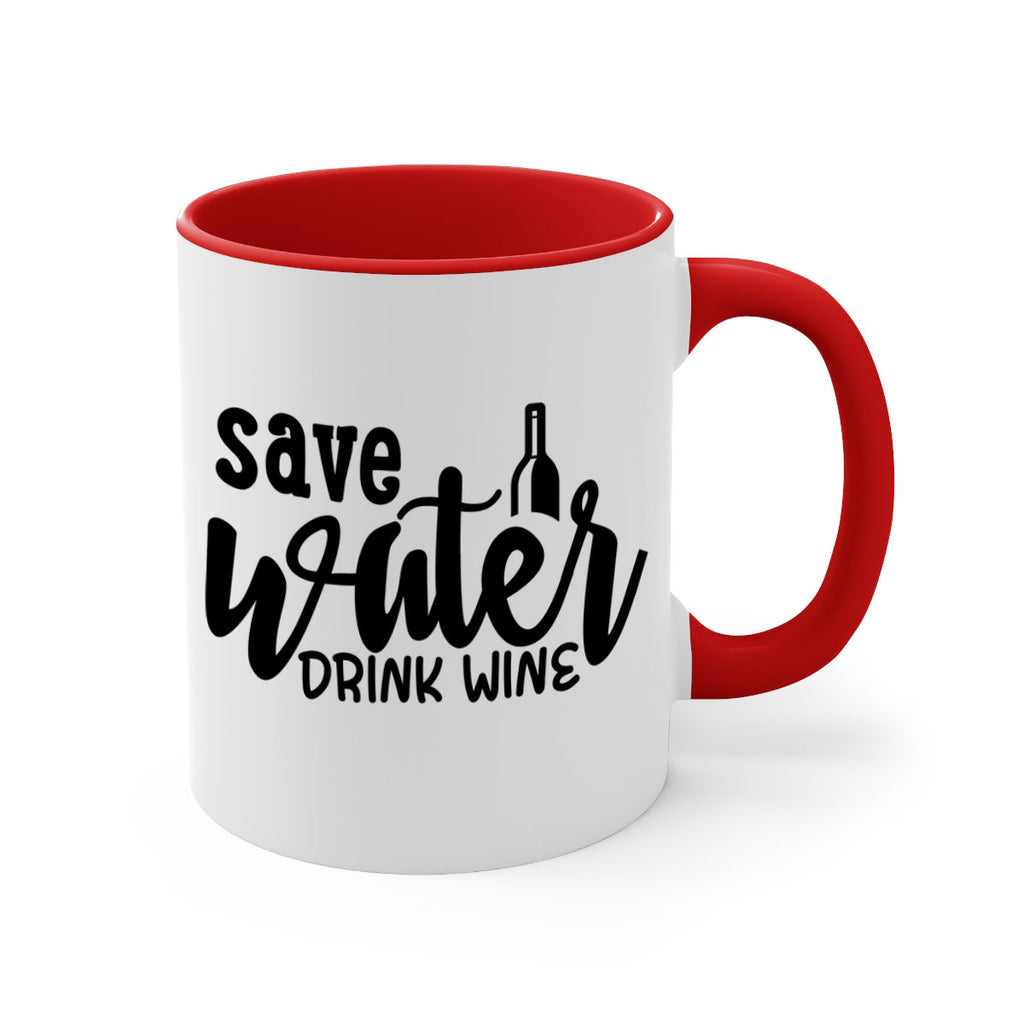 save water drink wine 169#- wine-Mug / Coffee Cup