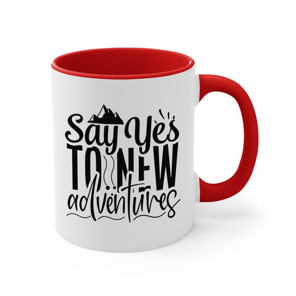 say yes to new adventures Style 76#- motivation-Mug / Coffee Cup