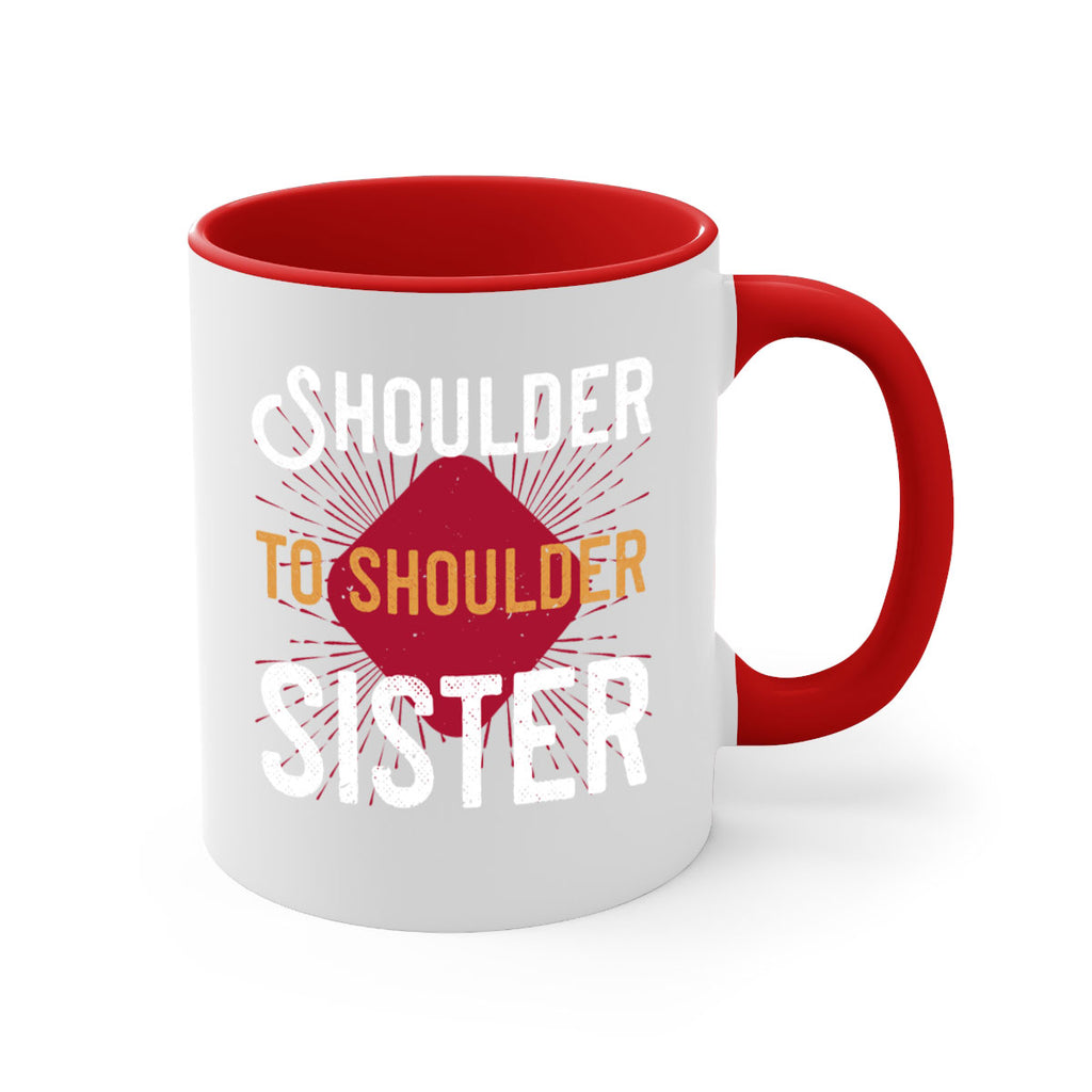 shoulder to shoulder sister 19#- sister-Mug / Coffee Cup