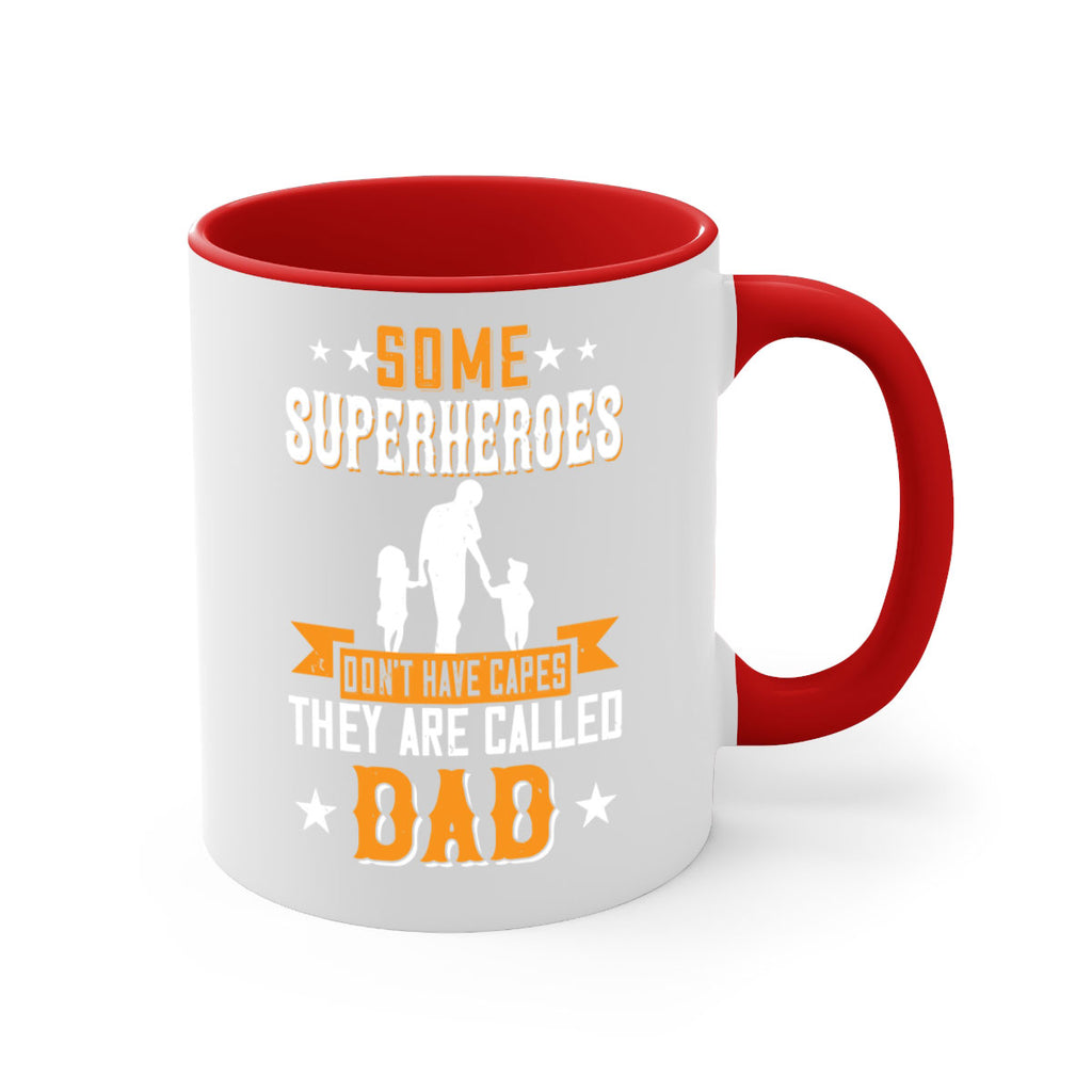 some superheroes dont have capes they are called dad 181#- fathers day-Mug / Coffee Cup