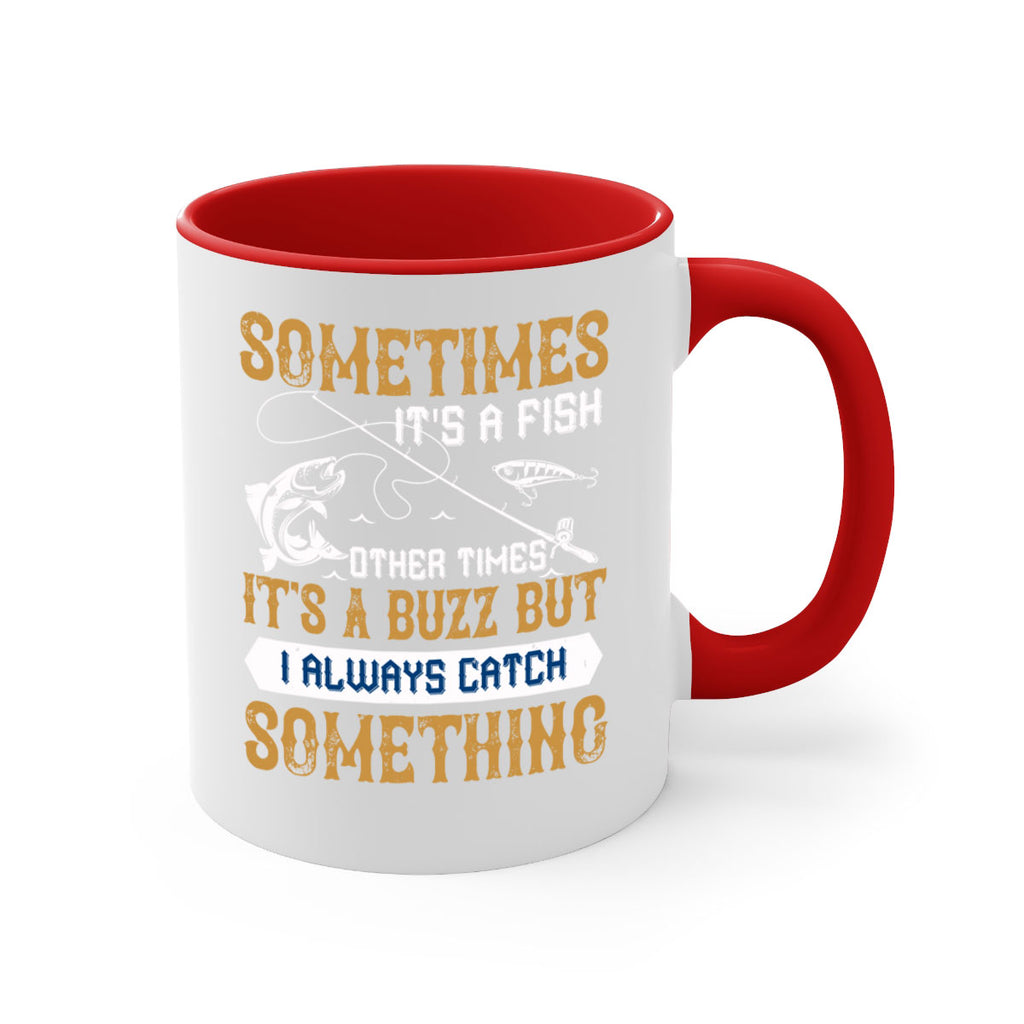 sometimes its a fish other times 35#- fishing-Mug / Coffee Cup