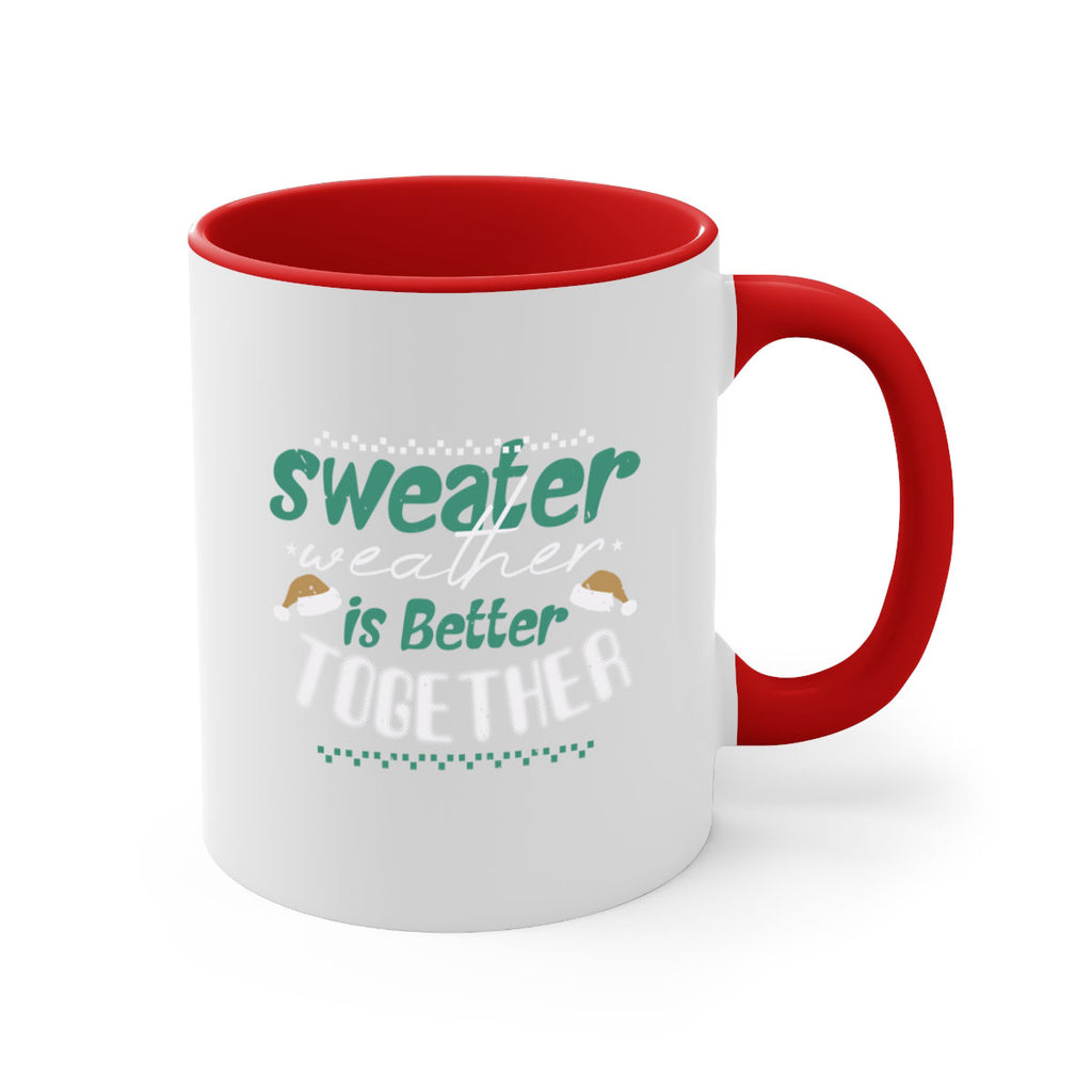 sweater weather is better together 353#- christmas-Mug / Coffee Cup