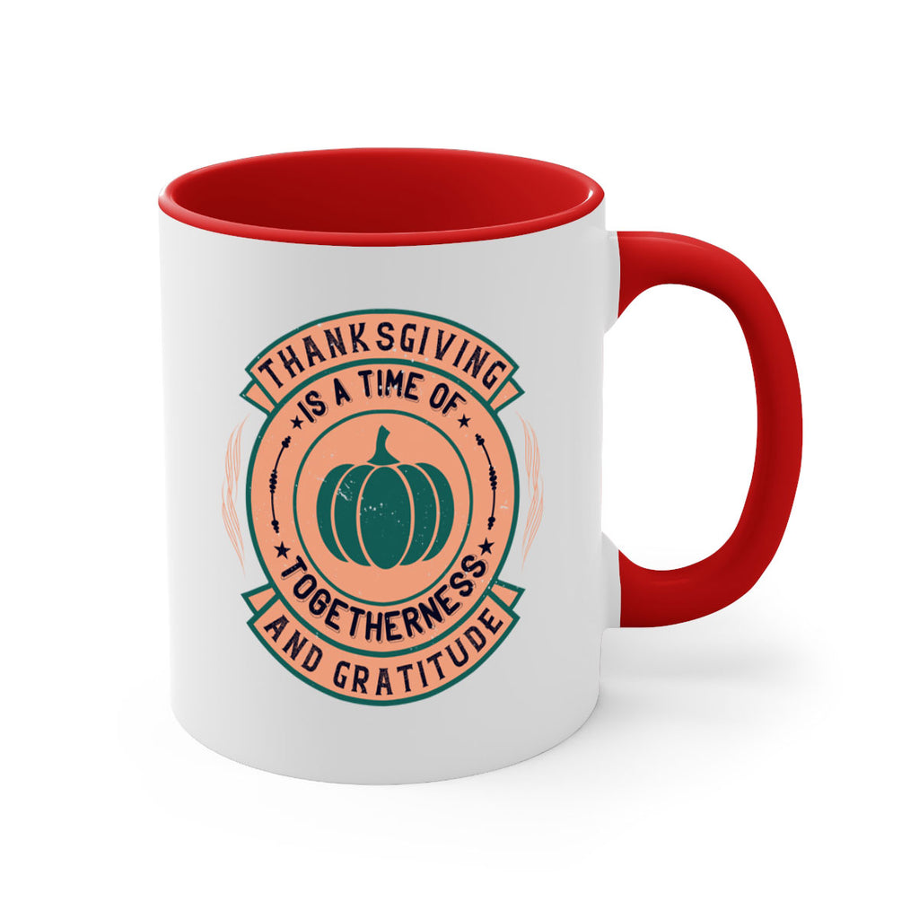 thanksgiving is a time of togetherness and gratitude 13#- thanksgiving-Mug / Coffee Cup