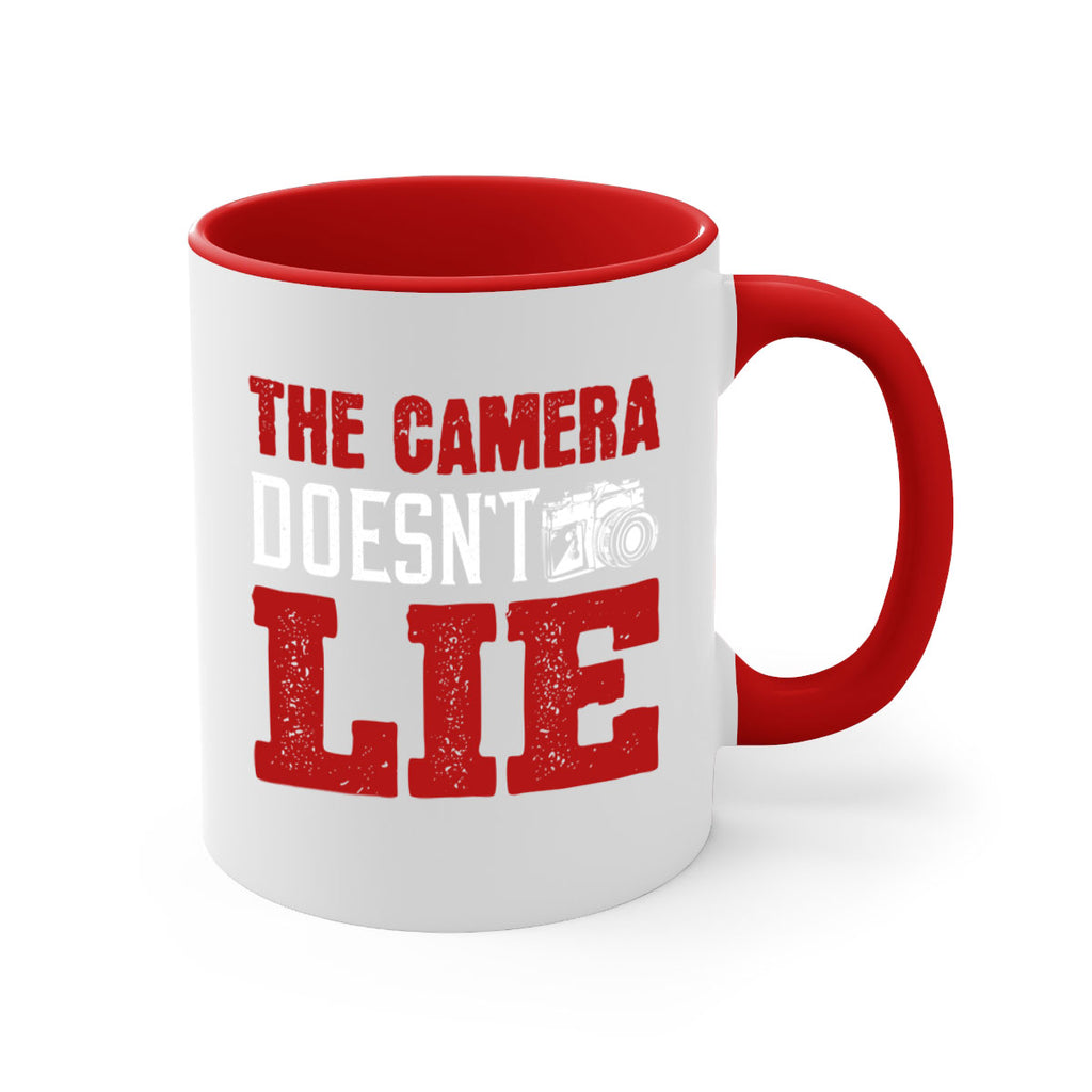 the camera doesnt lie 15#- photography-Mug / Coffee Cup