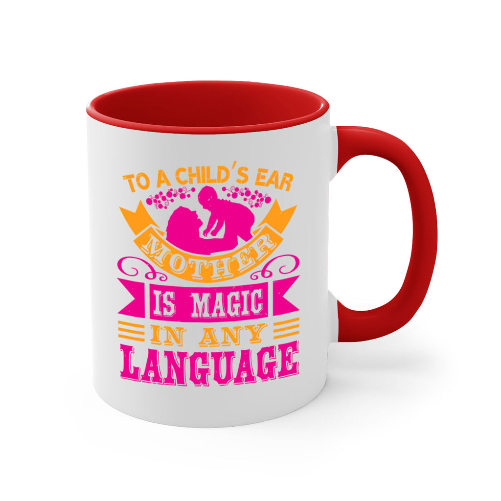 to a childs ear mother is magic in any language 16#- mothers day-Mug / Coffee Cup