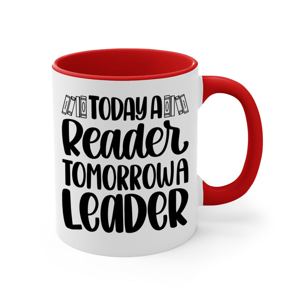 today a reader tomorrow a leader 23#- Reading - Books-Mug / Coffee Cup