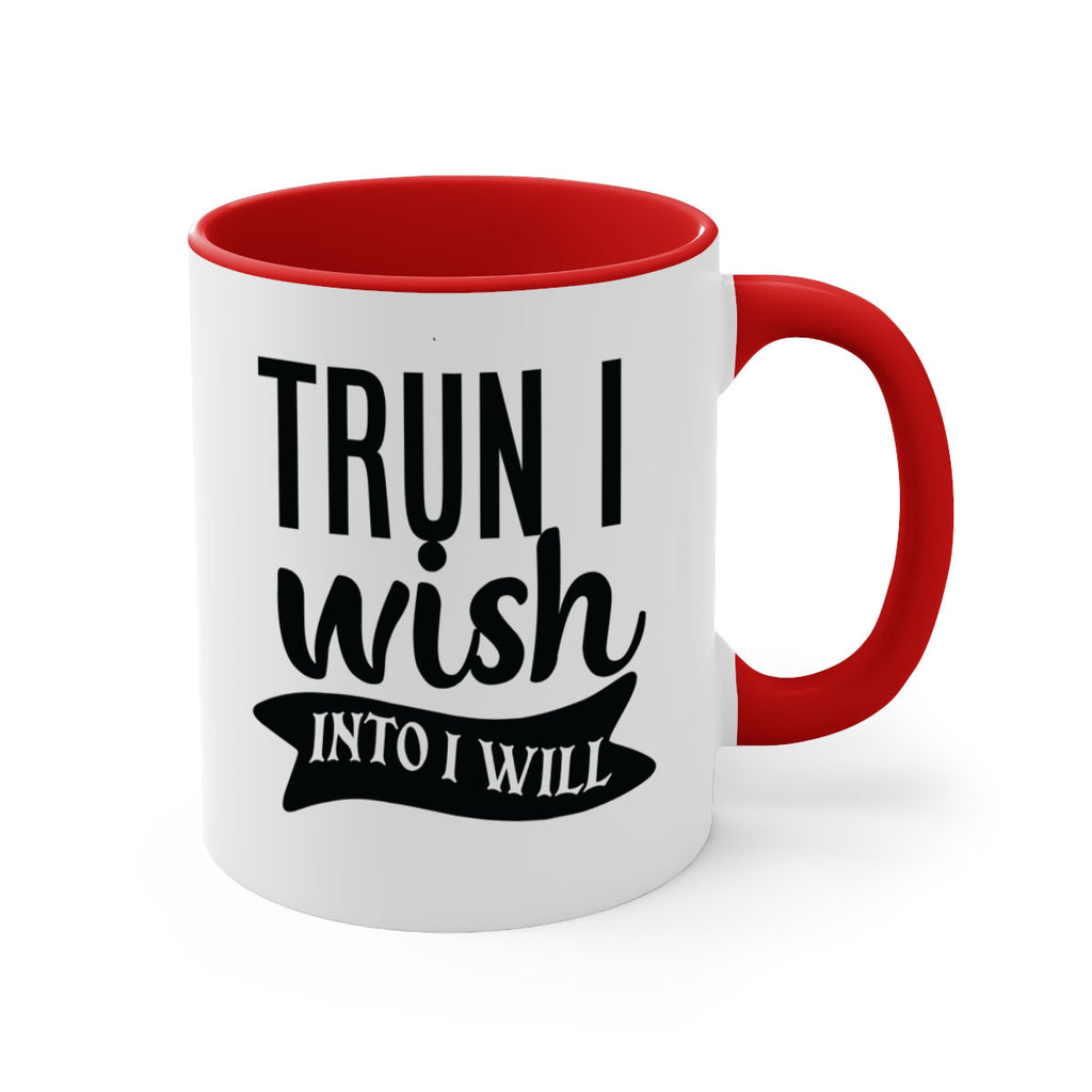 trun i wish into i will Style 66#- motivation-Mug / Coffee Cup