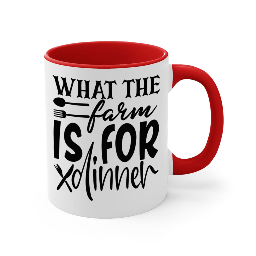 what the farm is for dinner 72#- kitchen-Mug / Coffee Cup