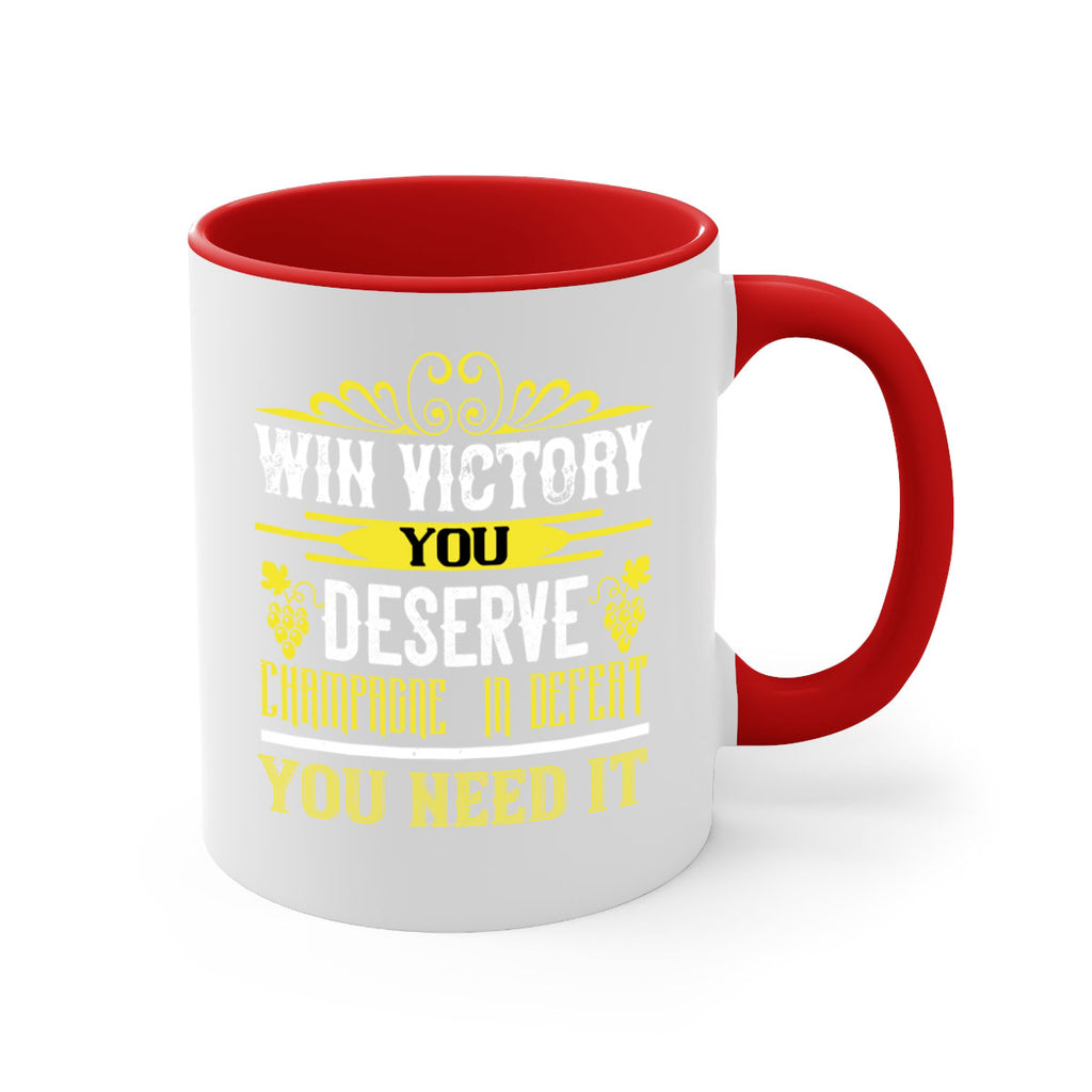 win victory you deserve champagne in defent 7#- wine-Mug / Coffee Cup