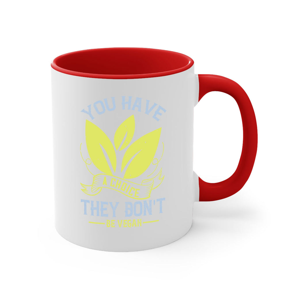 you have a choicethey dont be vegan 1#- vegan-Mug / Coffee Cup