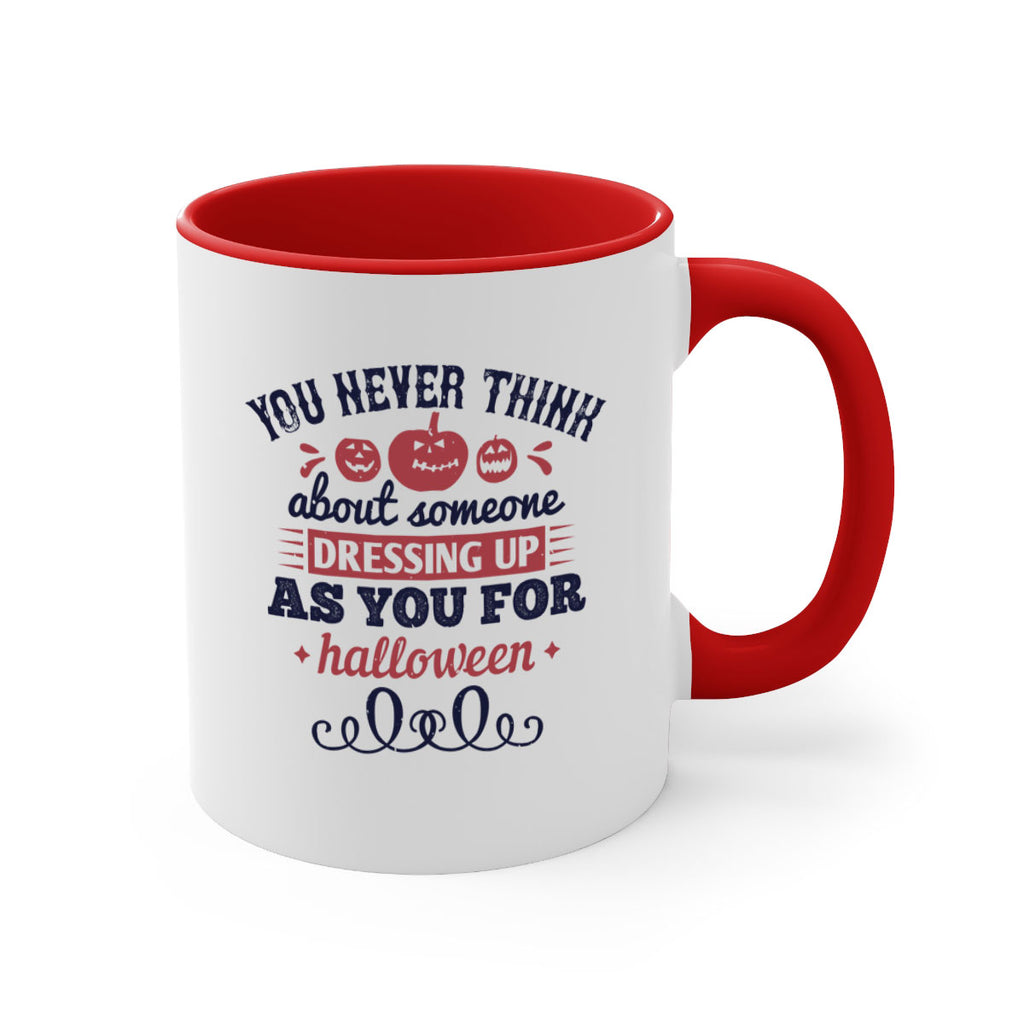 you never think about 117#- halloween-Mug / Coffee Cup
