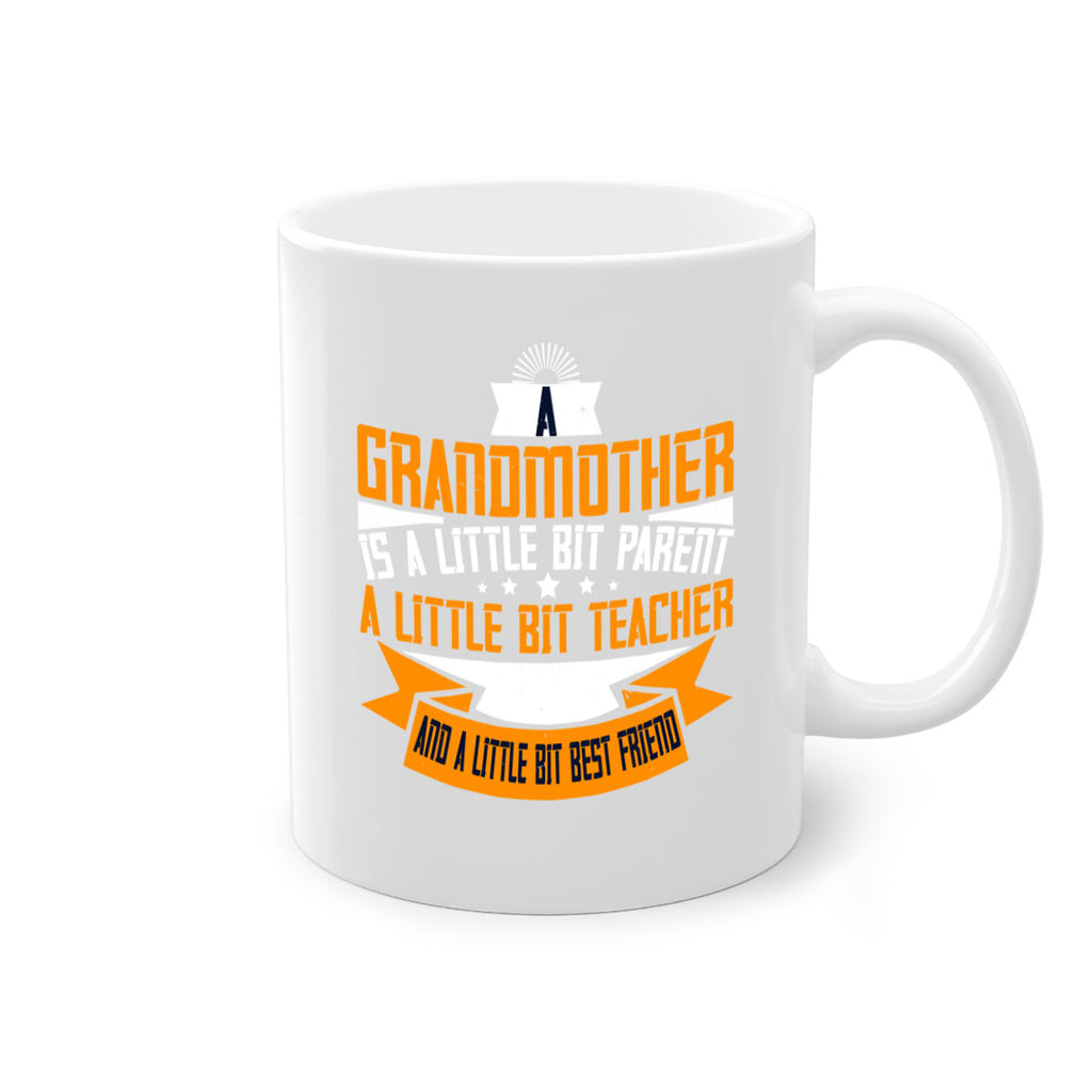 A grandmother is a little bit parent a little bit teacher 43#- grandma-Mug / Coffee Cup