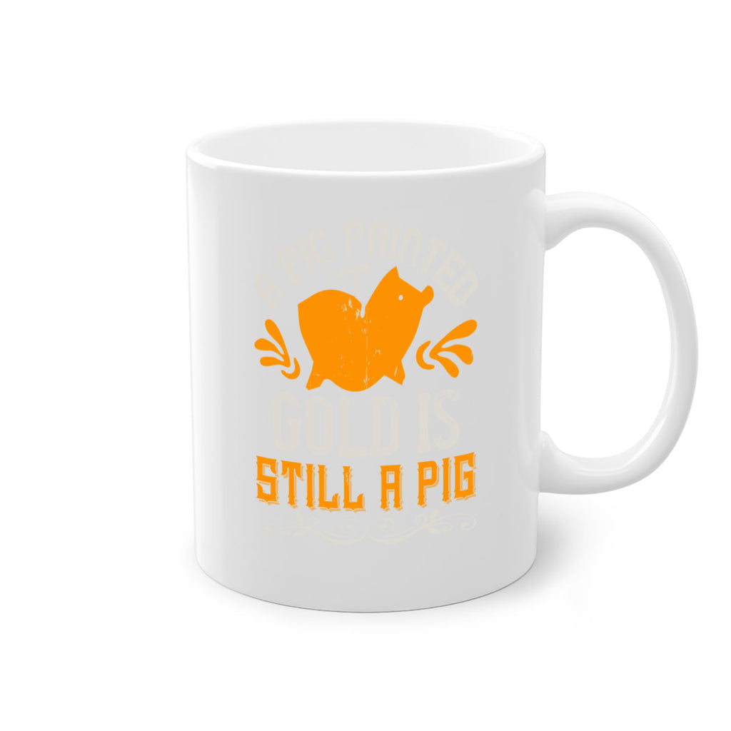 A pig painted gold is still a pig Style 103#- pig-Mug / Coffee Cup