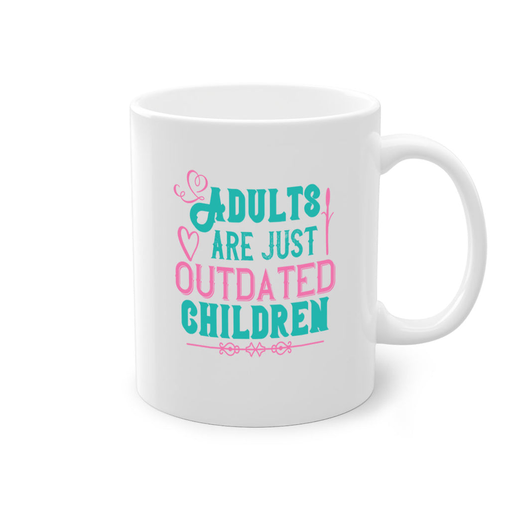 Adults are just outdated children Style 52#- kids-Mug / Coffee Cup