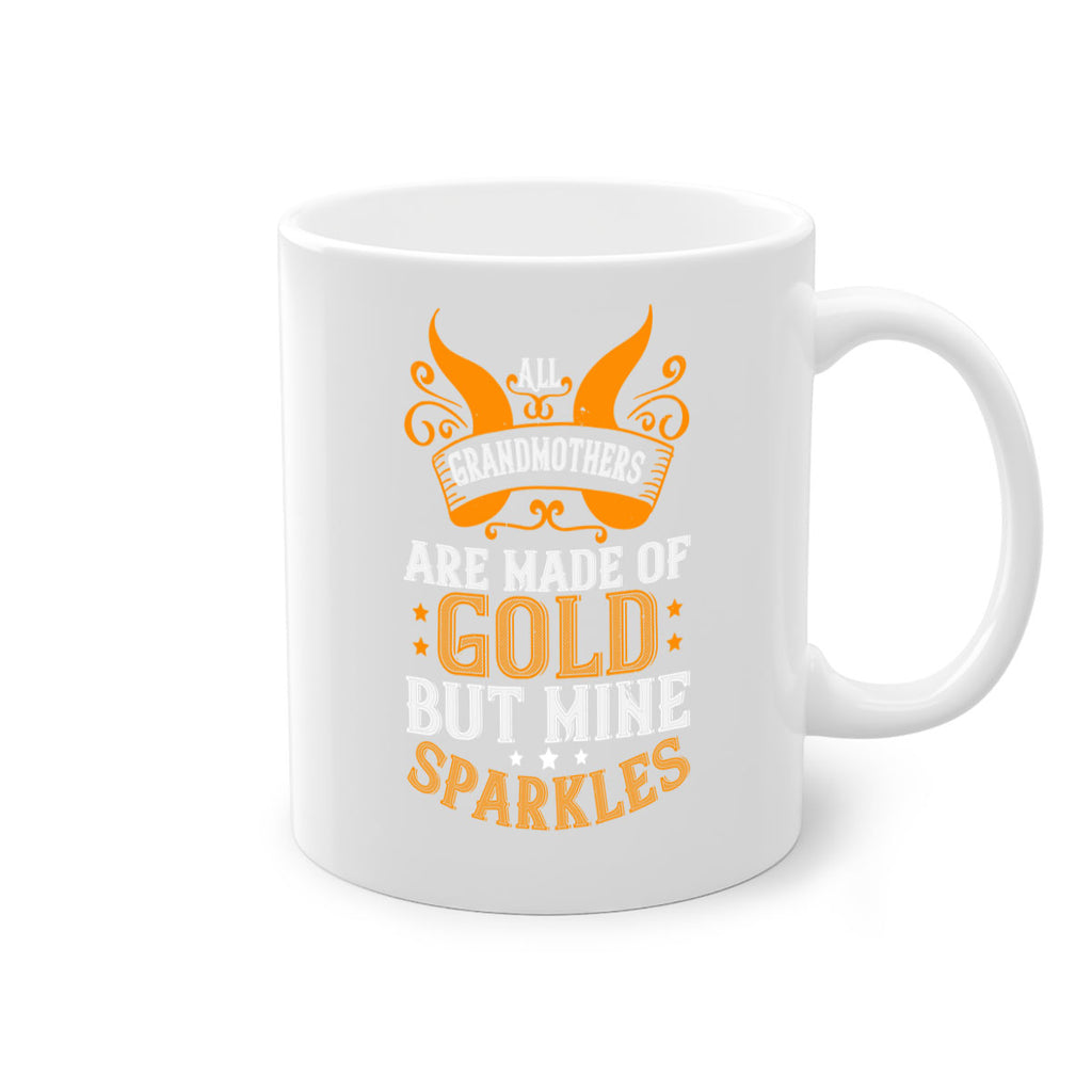 All grandmothers are made of gold but mine sparkles 93#- grandma-Mug / Coffee Cup