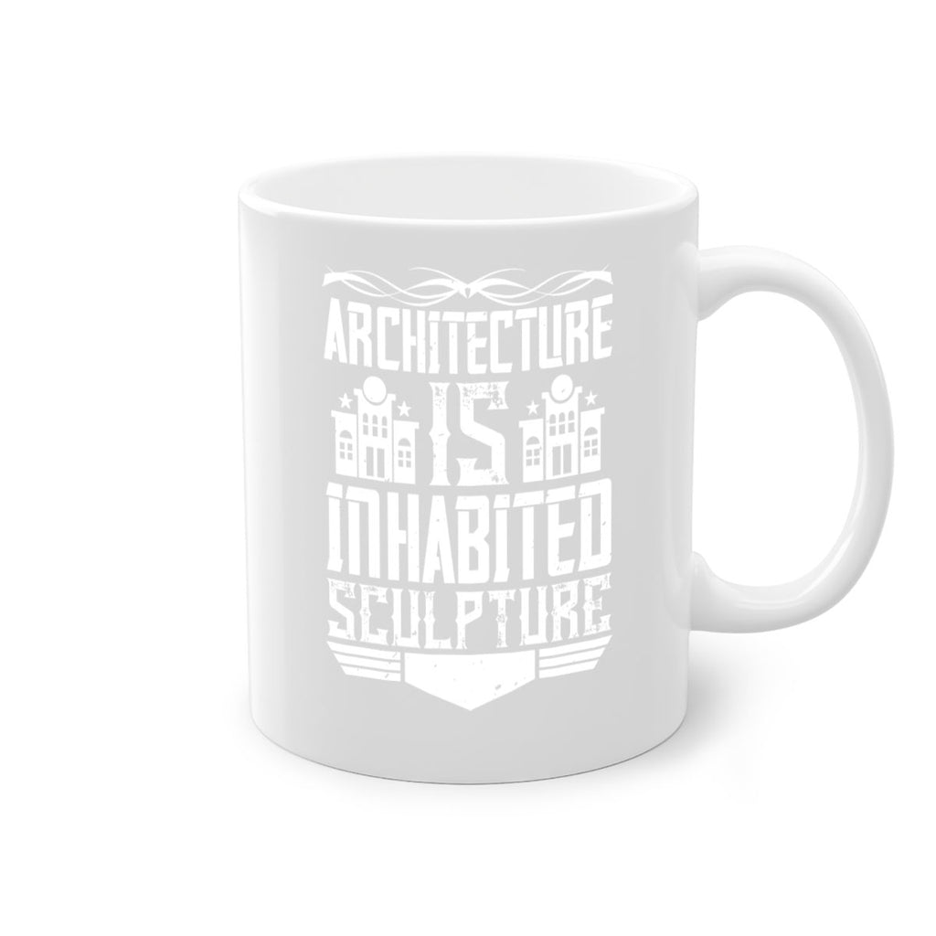 Architecture is inhabited sculpture Style 1#- Architect-Mug / Coffee Cup