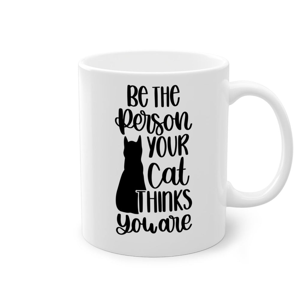 Be The Person Your Cat Style 78#- cat-Mug / Coffee Cup