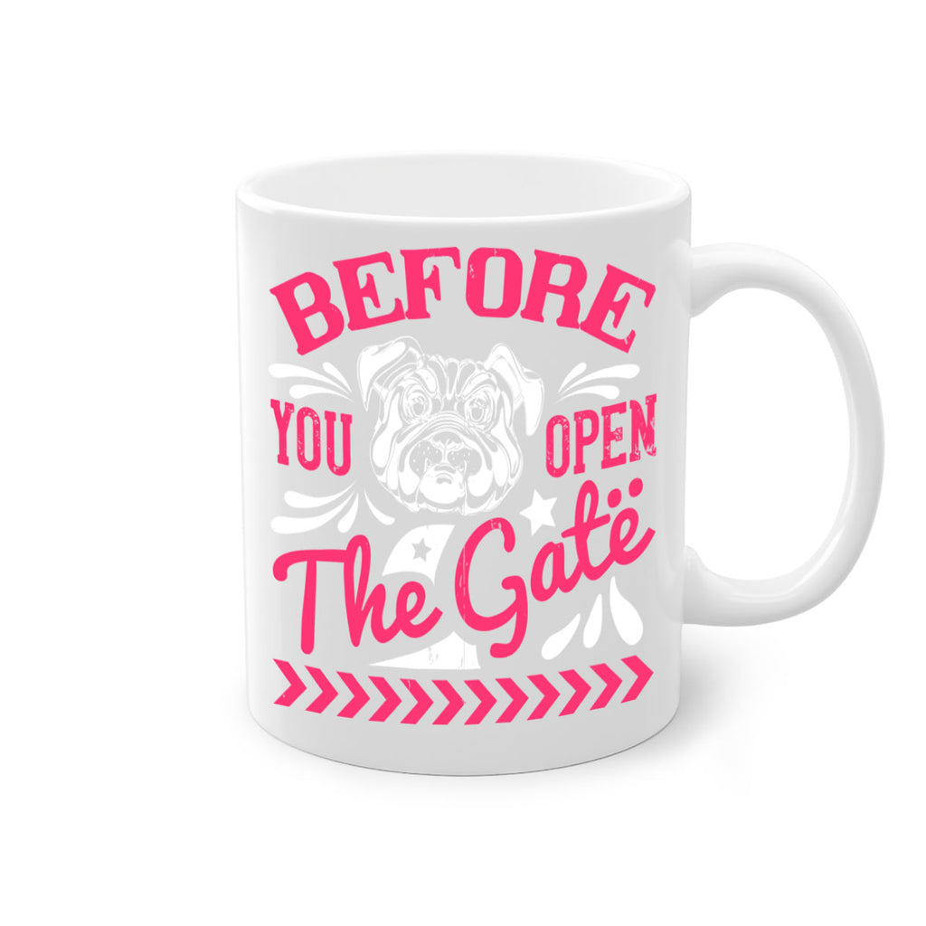 Before You Open The Gate Style 17#- Dog-Mug / Coffee Cup