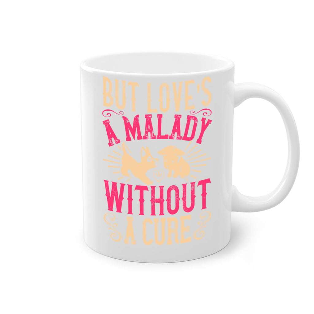 But loves a malady without a cure Style 6#- Dog-Mug / Coffee Cup