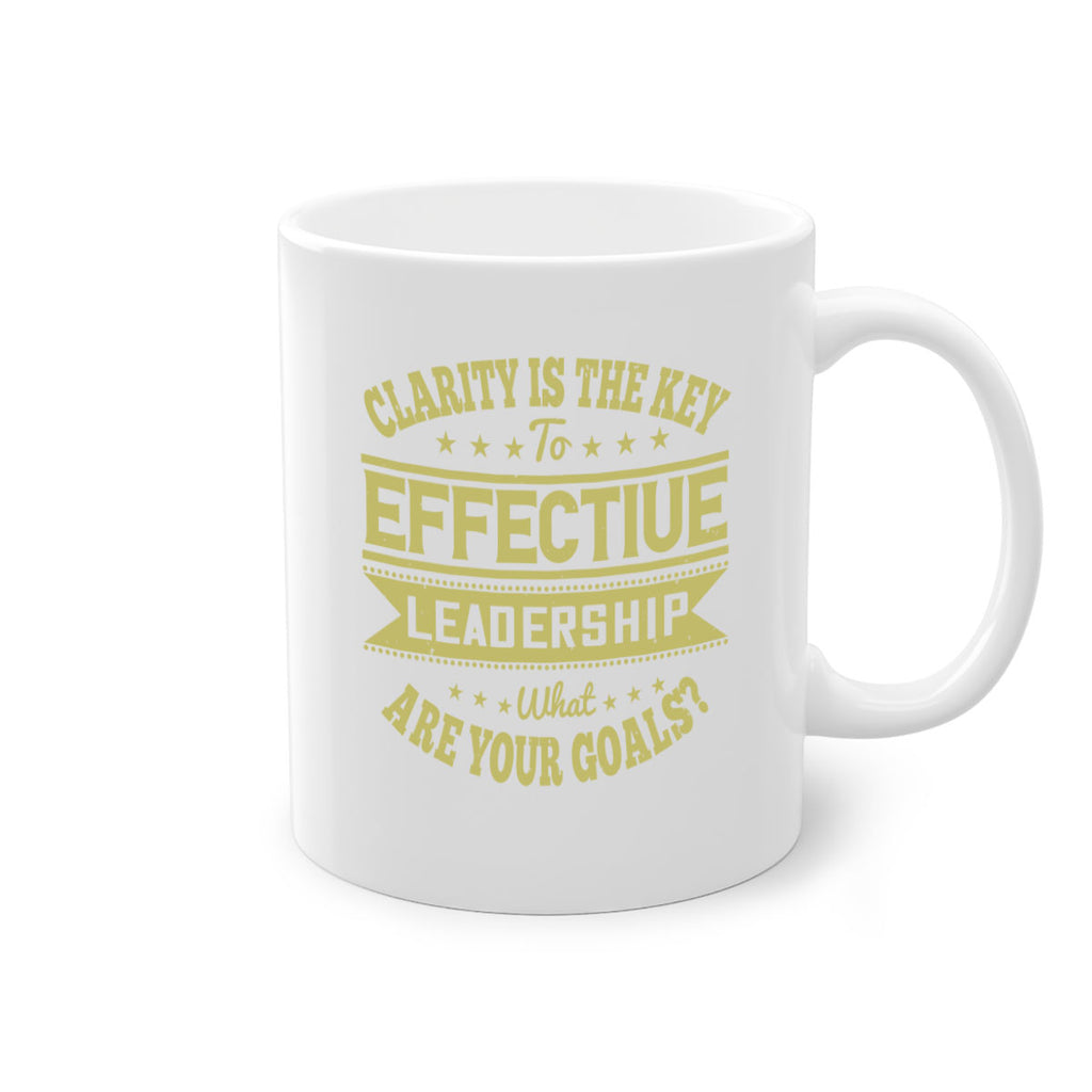 Clarity Is The Key To Effective Leadership What Are Your Goals Style 50#- motivation-Mug / Coffee Cup