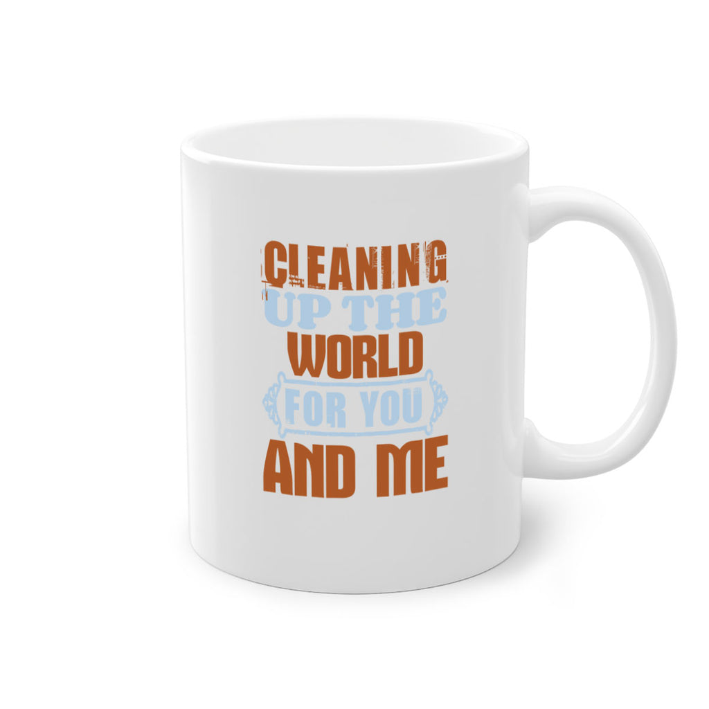 Cleaning up the world for you and me Style 36#- cleaner-Mug / Coffee Cup