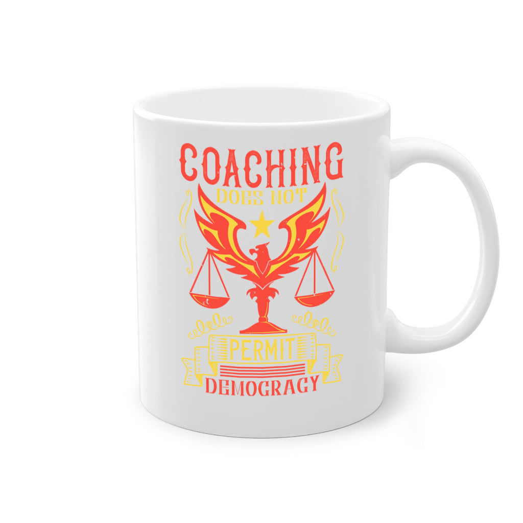 Coaching does not permit democracy Style 48#- dentist-Mug / Coffee Cup