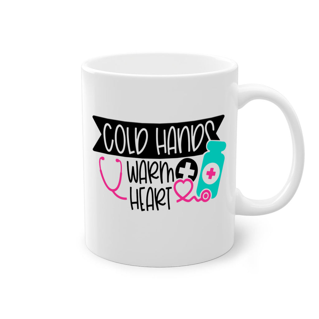 Cold Hands Warm Heart Style Style 205#- nurse-Mug / Coffee Cup