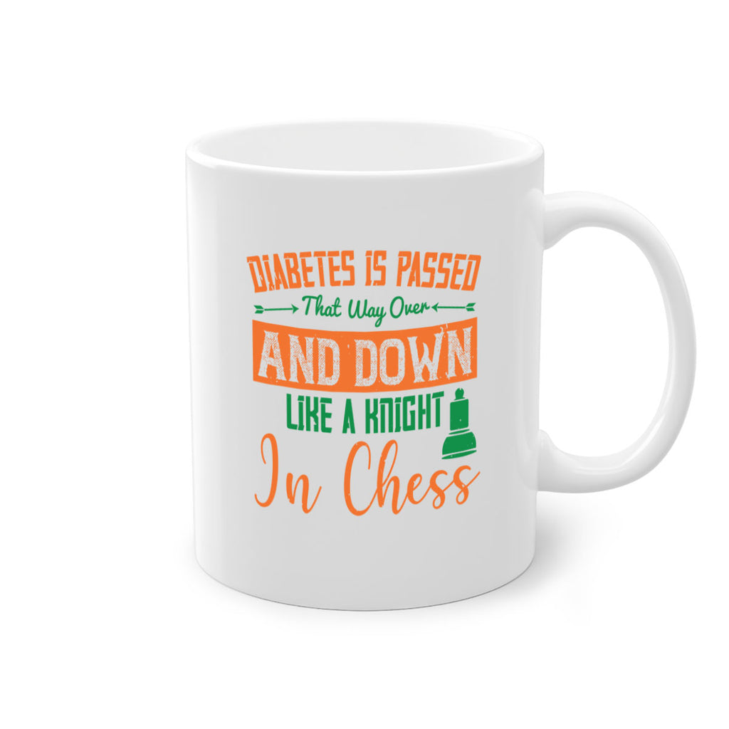 Diabetes is passed that way over and down like a knight in chess Style 48#- diabetes-Mug / Coffee Cup